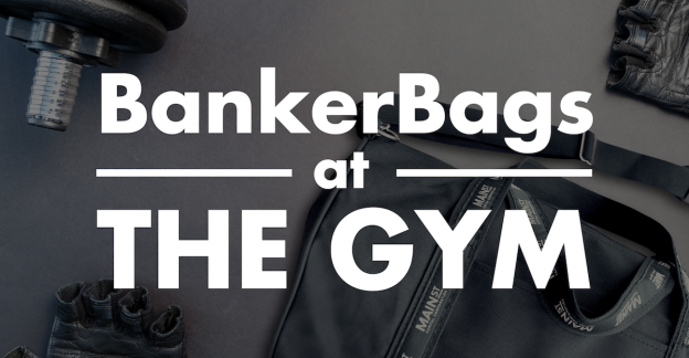 BankerBags at the Gym